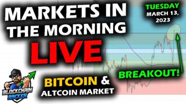 MARKETS in the MORNING, 3/14/2023, BREAKOUT as Bitcoin Price Chart Clears $25,300, Altcoin Market Up