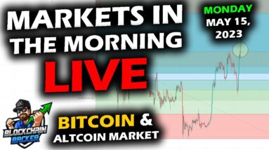 MARKETS in the MORNING, 5/15/2023 Bitcoin Price Chart Back Test, Altcoin Market Green,