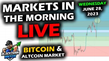 MARKETS in the MORNING, 6/28/2023, Bitcoin Altcoin Market, Stock Market, Gold, DXY,  Saylor YOLO's