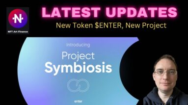 Project Symbiosis - Enter NFT Art Finance Latest Updates